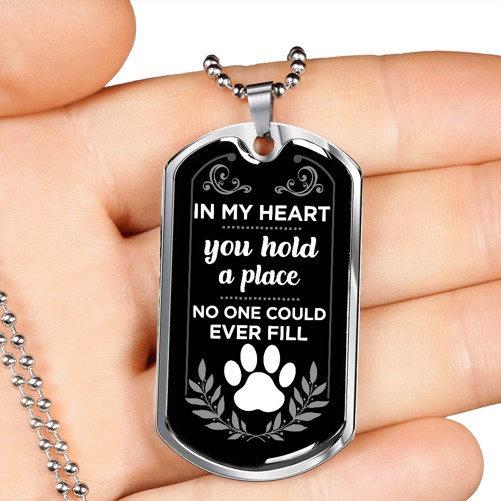 In My Heart You Hold A Place No One Could Ever Fill Dog Memorial Dog Tag Pendant Necklace