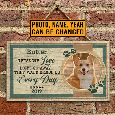 Personalized Those We Love Don't Go Away They Walk Beside Us Everyday Pet Memorial Rectangle Wooden Door Sign