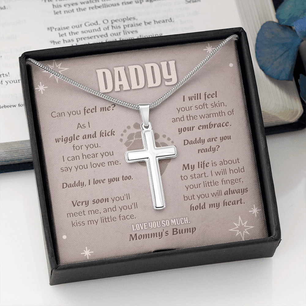 Daddy Can You Feel Me As I Wiggle And Kick For You Love You So Much Mommy's Bump Artisan Crafted Cross Necklace