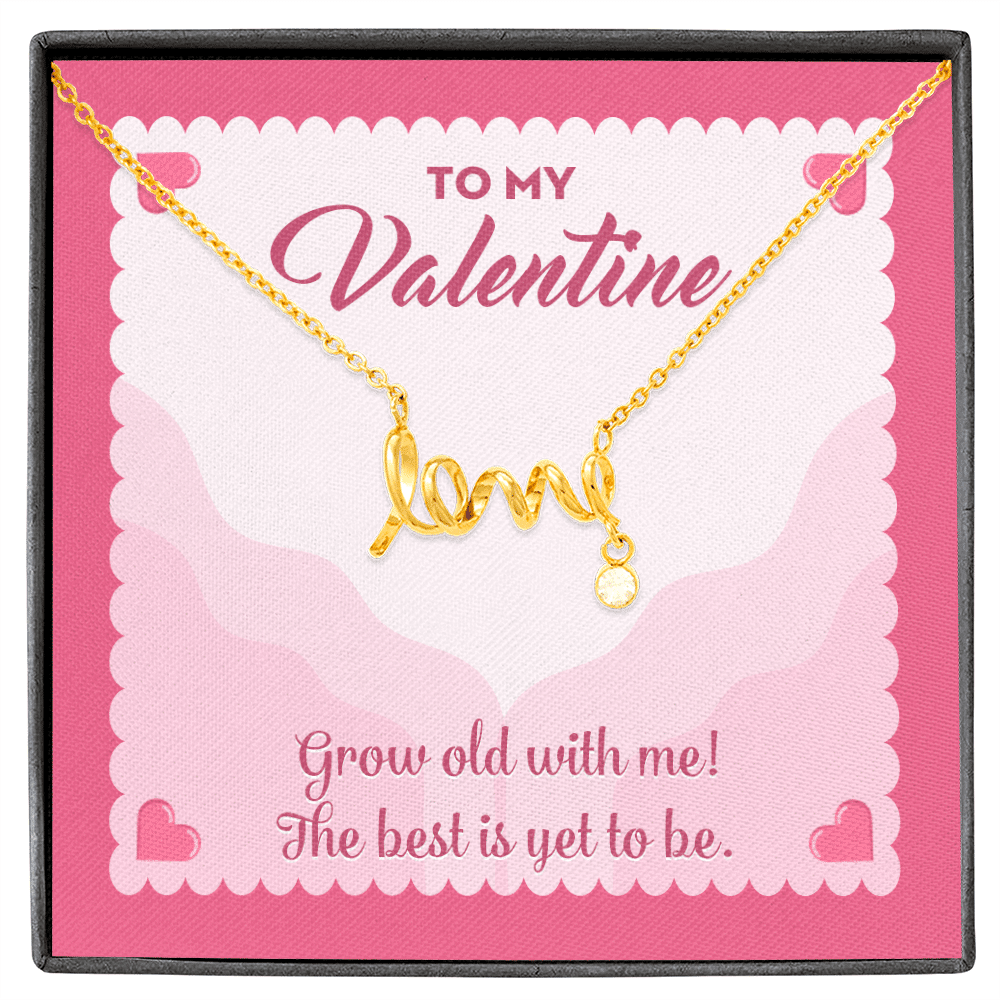 To My Valentine Grow Old With Me The Best Is Yet To Be Scripted Love Pendant Necklace - Scripted Love Necklace (18K Yellow Gold) To My Valentine Grow Old With Me The Best Is Yet To Be Scripted Love Pendant Necklace - Scripted Love Necklace (18K Yellow Gold)