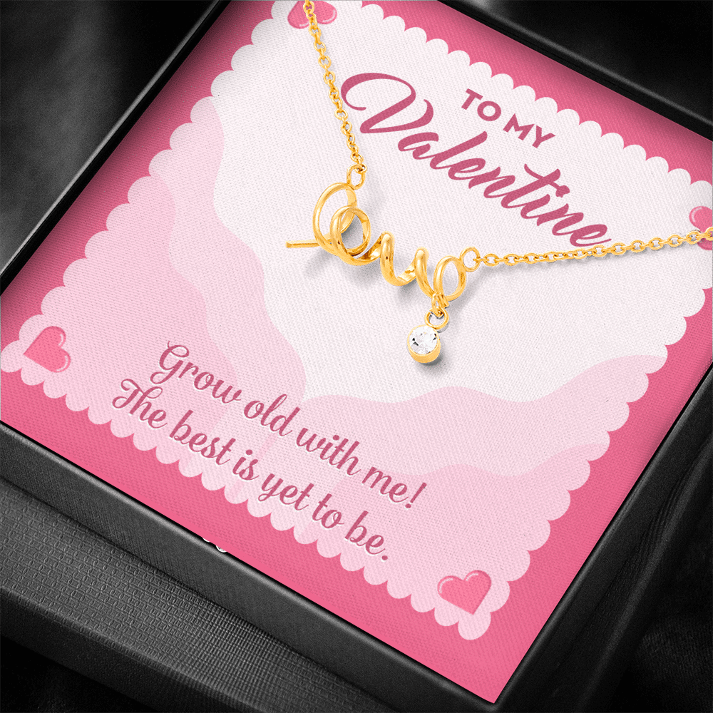 To My Valentine Grow Old With Me The Best Is Yet To Be Scripted Love Pendant Necklace To My Valentine Grow Old With Me The Best Is Yet To Be Scripted Love Pendant Necklace
