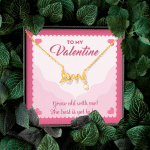 To My Valentine Grow Old With Me The Best Is Yet To Be Scripted Love Pendant Necklace To My Valentine Grow Old With Me The Best Is Yet To Be Scripted Love Pendant Necklace