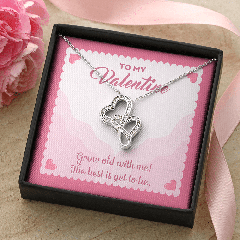 To My Valentine Grow Old With Me The Best Is Yet To Be Double Hearts Pendant Necklace To My Valentine Grow Old With Me The Best Is Yet To Be Double Hearts Pendant Necklace