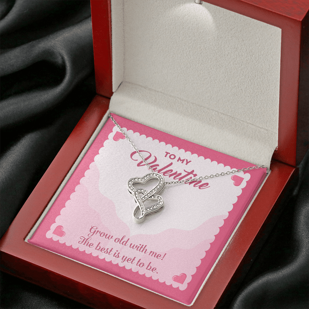 To My Valentine Grow Old With Me The Best Is Yet To Be Double Hearts Pendant Necklace To My Valentine Grow Old With Me The Best Is Yet To Be Double Hearts Pendant Necklace
