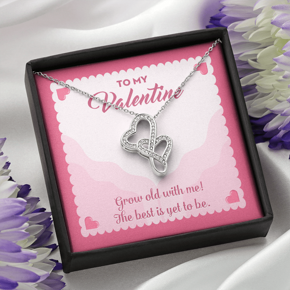 To My Valentine Grow Old With Me The Best Is Yet To Be Double Hearts Pendant Necklace To My Valentine Grow Old With Me The Best Is Yet To Be Double Hearts Pendant Necklace