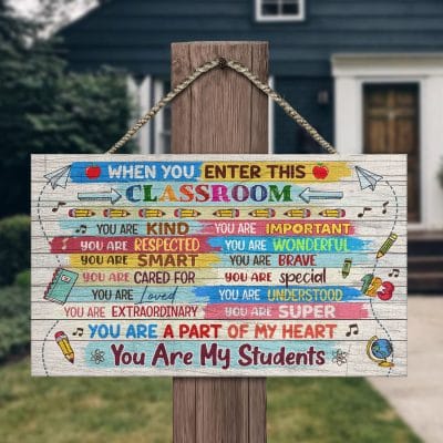 Alternative view of When You Enter This Classroom You Are Kind You Are Important You Are Respected Decorative Rectangle Wooden Door Sign