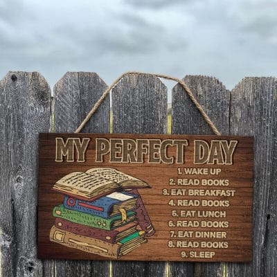 My Perfect Day Wake up Read Books Decorative Rectangle Wooden Door Sign - Front Porch Sign Decor