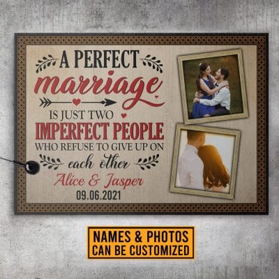 Personalized Photo Perfect Marriage Is Two Imperfect People Refuse To Give Up Canvas Prints - Unframed Poster