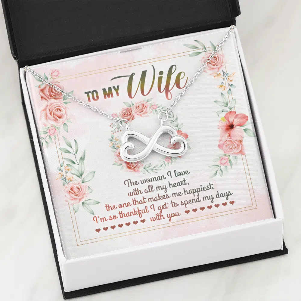 To My Wife From Husband The Woman I Love With All My Heart Infinity Heart Pendant Necklace - Valentines Gifts