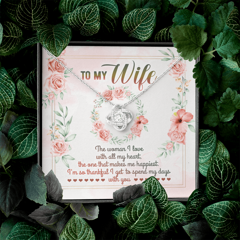 To My Wife From Husband The Woman I Love With All My Heart Love Knot Necklace - Valentines Necklace Gifts