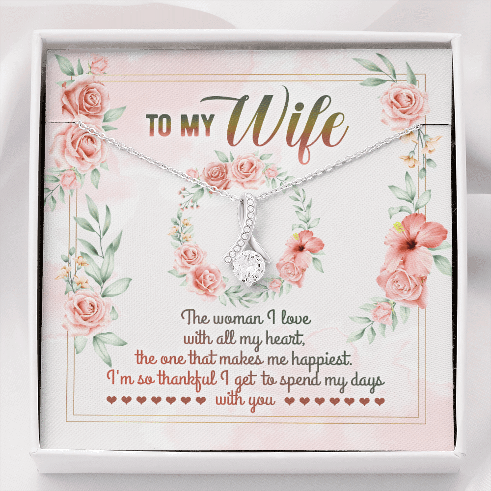 To My Wife From Husband The Woman I Love With All My Heart Alluring Beauty Necklace - Valentines Necklace - Alluring Beauty Necklace