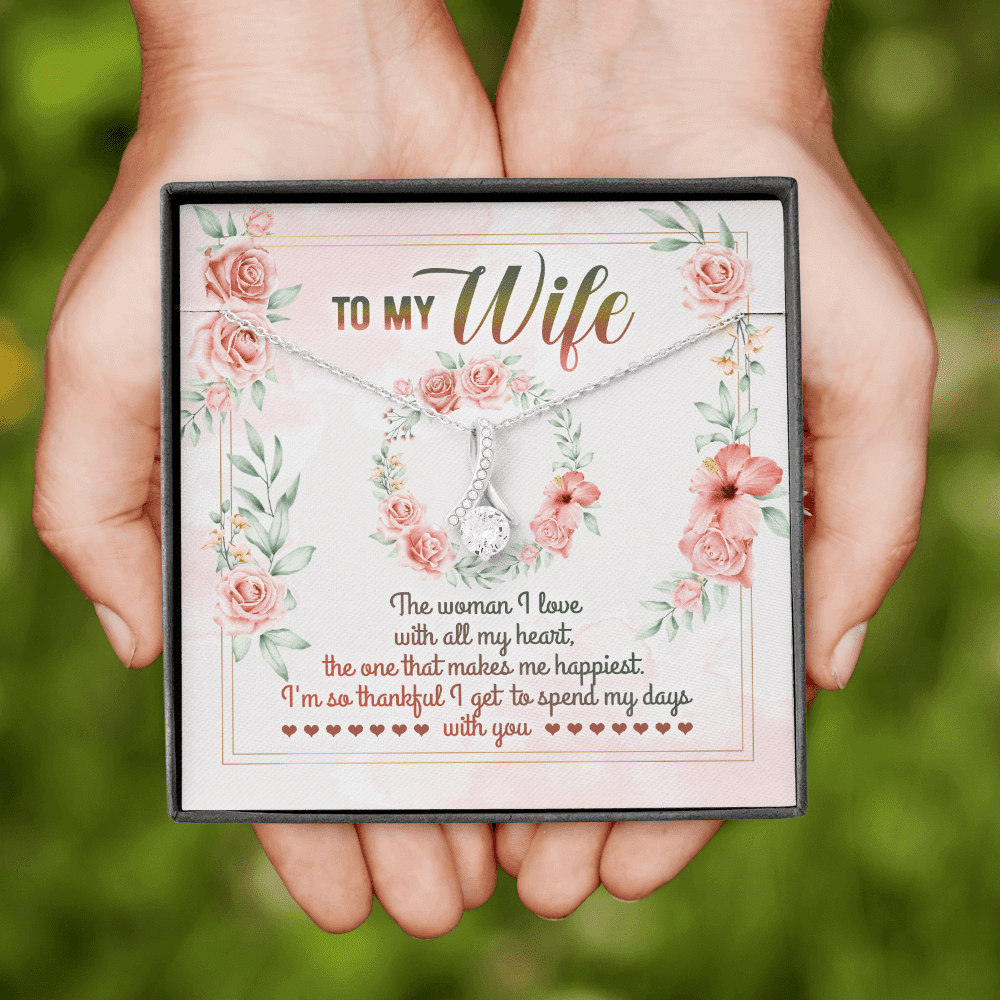 To My Wife From Husband The Woman I Love With All My Heart Alluring Beauty Necklace - Valentines Necklace