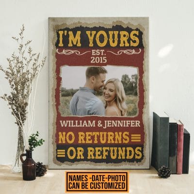 Personalized Photo I'm Yours No Returns Or Refunds Couple Framed Canvas Prints - Unframed Poster