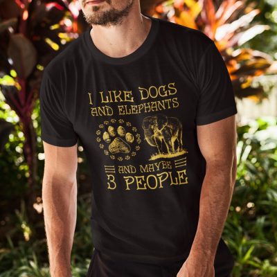 Alternative view of I Like Dogs And Elephants And Maybe 3 People T-Shirt - Funny Dog Lover Shirt
