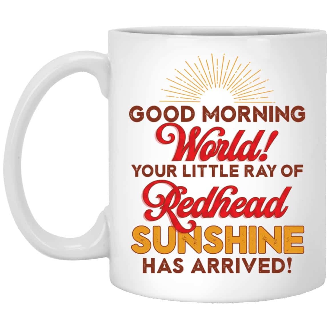 2VT. Your Little Ray Of Redhead, White, 11 oz. White Mug