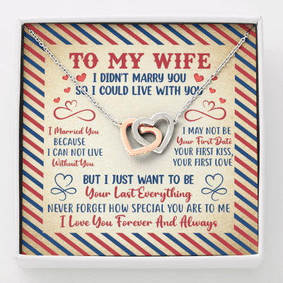 Valentines Gifts for Her To My Wife I Didn't Marry You so I Could Live with You Interlocking Hearts Pendant Necklace - Interlocking Hearts Necklace