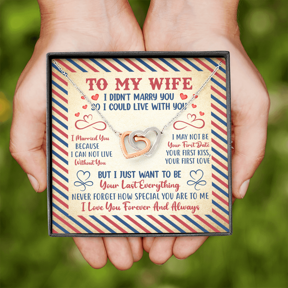 Valentines Gifts for Her To My Wife I Didn't Marry You so I Could Live with You Interlocking Hearts Pendant Necklace