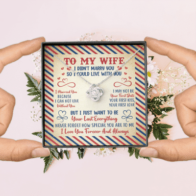 Valentines Gifts for Her To My Wife I Didn't Marry You so I Could Live with You Love Knot Pendant Necklace