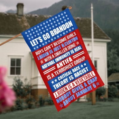 Let's Go Brandon Boys Can't Become Girls Joe Biden Is Just Hill Clinton With A Smaller Dong Outdoor House Flag