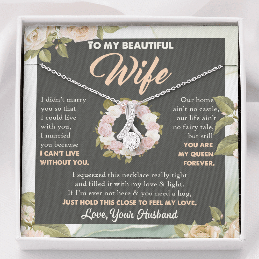 To My Beautiful Wife From Husband You Are My Queen Alluring Beauty Necklace - Anniversary Valentines Necklace - Alluring Beauty Necklace