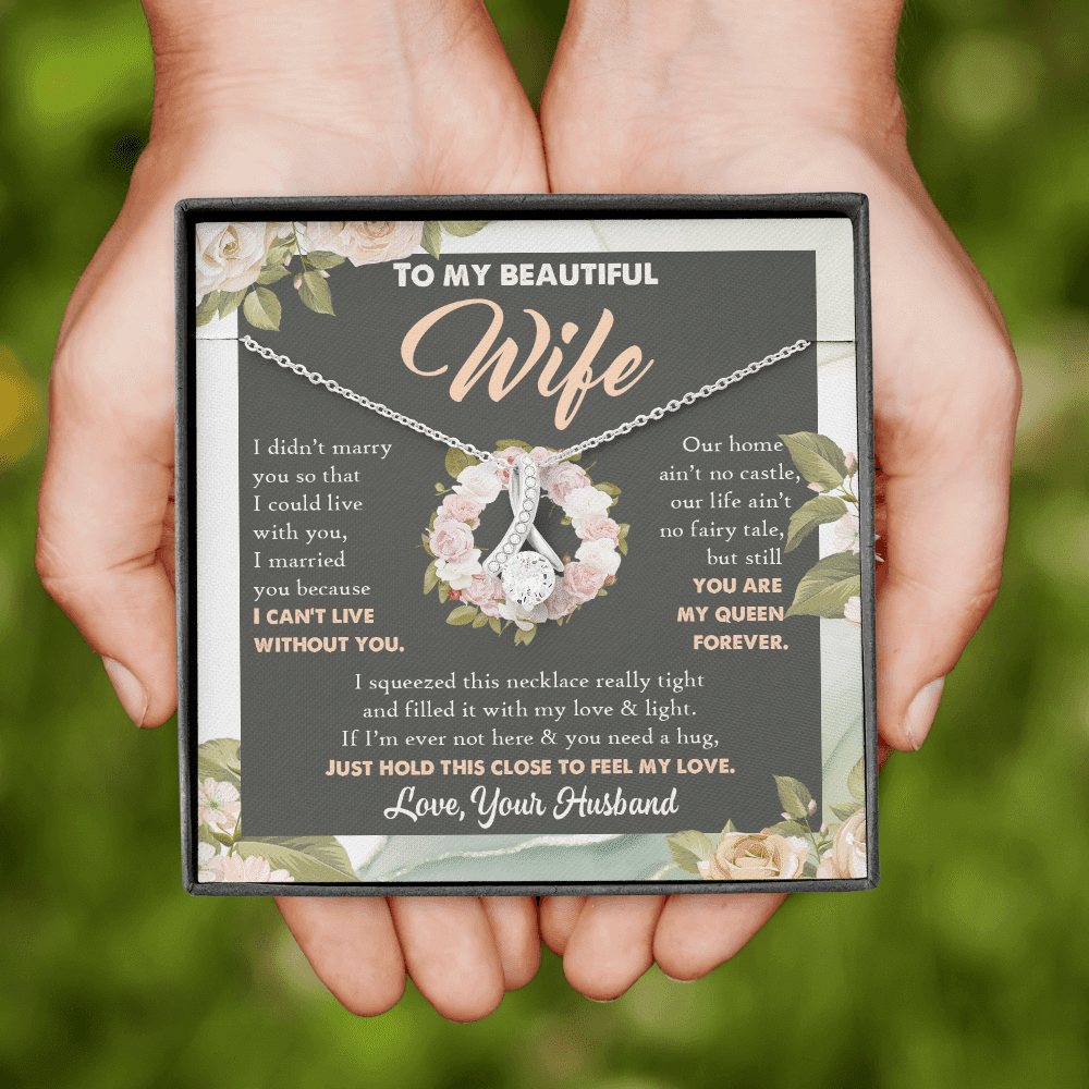 To My Beautiful Wife From Husband You Are My Queen Alluring Beauty Necklace - Anniversary Valentines Necklace