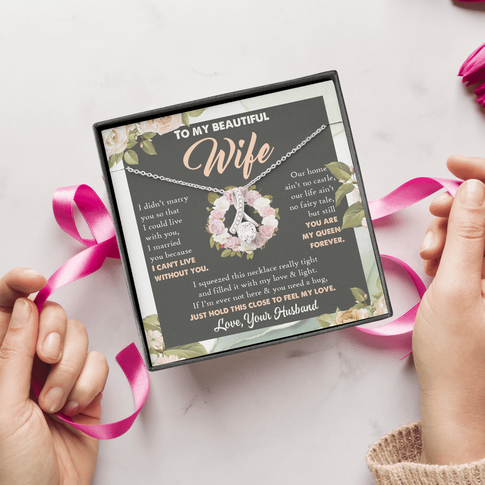 To My Beautiful Wife From Husband You Are My Queen Alluring Beauty Necklace - Anniversary Valentines Necklace