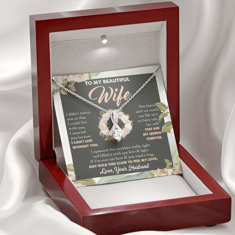 To My Beautiful Wife From Husband You Are My Queen Alluring Beauty Necklace - Anniversary Valentines Necklace