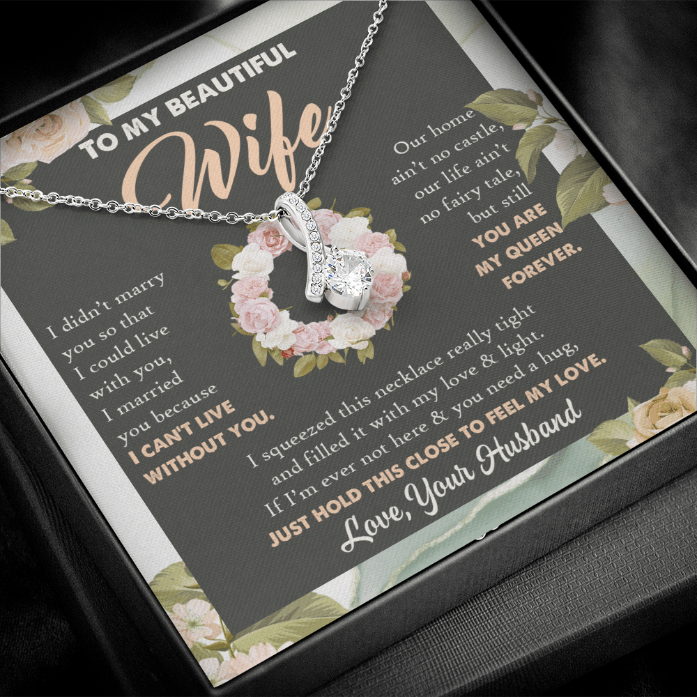 To My Beautiful Wife From Husband You Are My Queen Alluring Beauty Necklace - Anniversary Valentines Necklace
