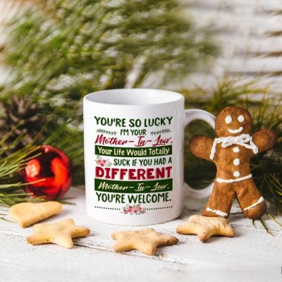Alternative view of You're so Lucky I'm Your a Mother-In-Law Your Life Would Totally Suck Mother in Law Gifts from Daughter in Law Ceramic Coffee Mug - Beer Stein