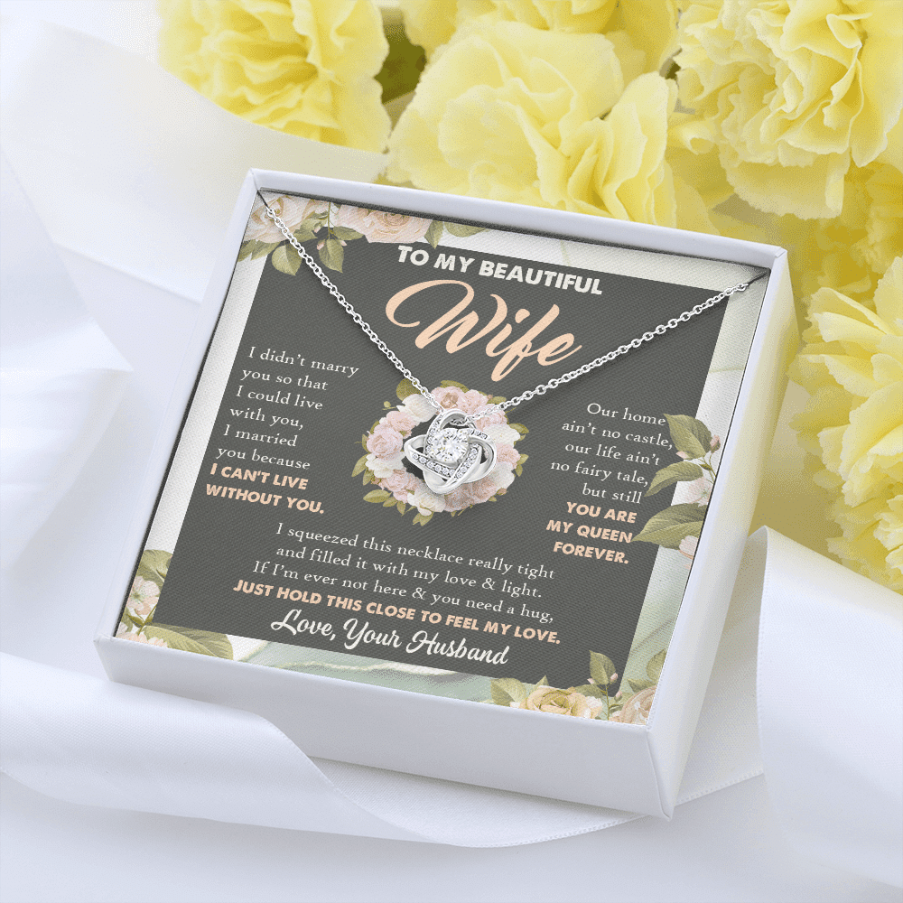 To My Beautiful Wife From Husband You Are My Queen Love Knot Necklace - Anniversary Valentines Necklace