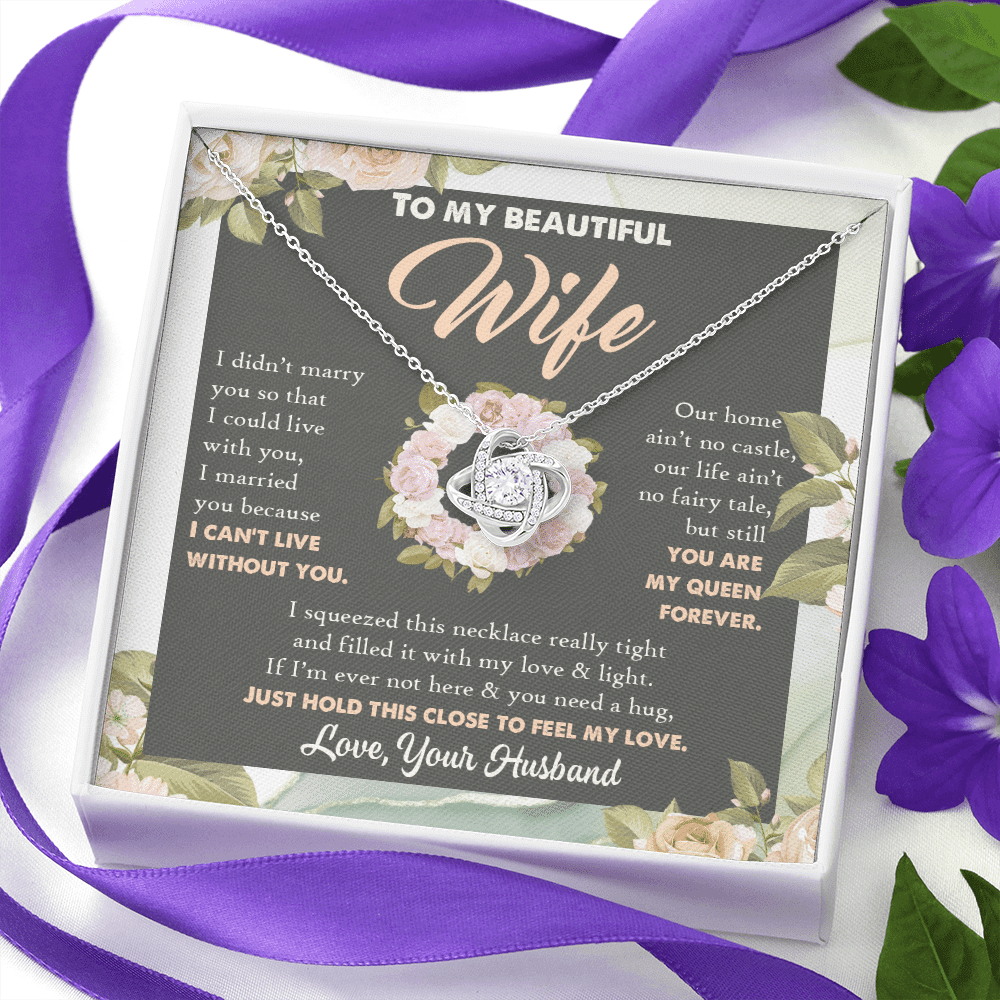 To My Beautiful Wife From Husband You Are My Queen Love Knot Necklace - Anniversary Valentines Necklace