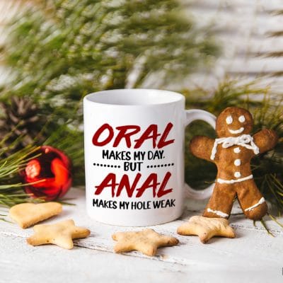 Alternative view of Oral Makes My Day But Anal Makes My Hole Weak Funny Ceramic Coffee Mug - Beer Stein - Water Bottle