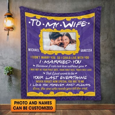 Alternative view of Custom Photo To My Wife I Didn't Marry You So I Could Live Without You Personalized Anniversary Fleece Blanket