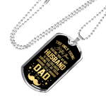The Only Thing Better Than Having You As My Husband Is Having You As Best Dad Ever Dog Tag Pendant Necklace