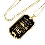 The Only Thing Better Than Having You As My Husband Is Having You As Best Dad Ever Dog Tag Pendant Necklace