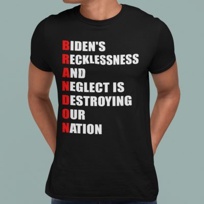 Alternative view of Brandon Biden Recklessness And Neglect Is Destroying Our Nation Anti Biden T-shirt - Hoodie - Sweatshirt