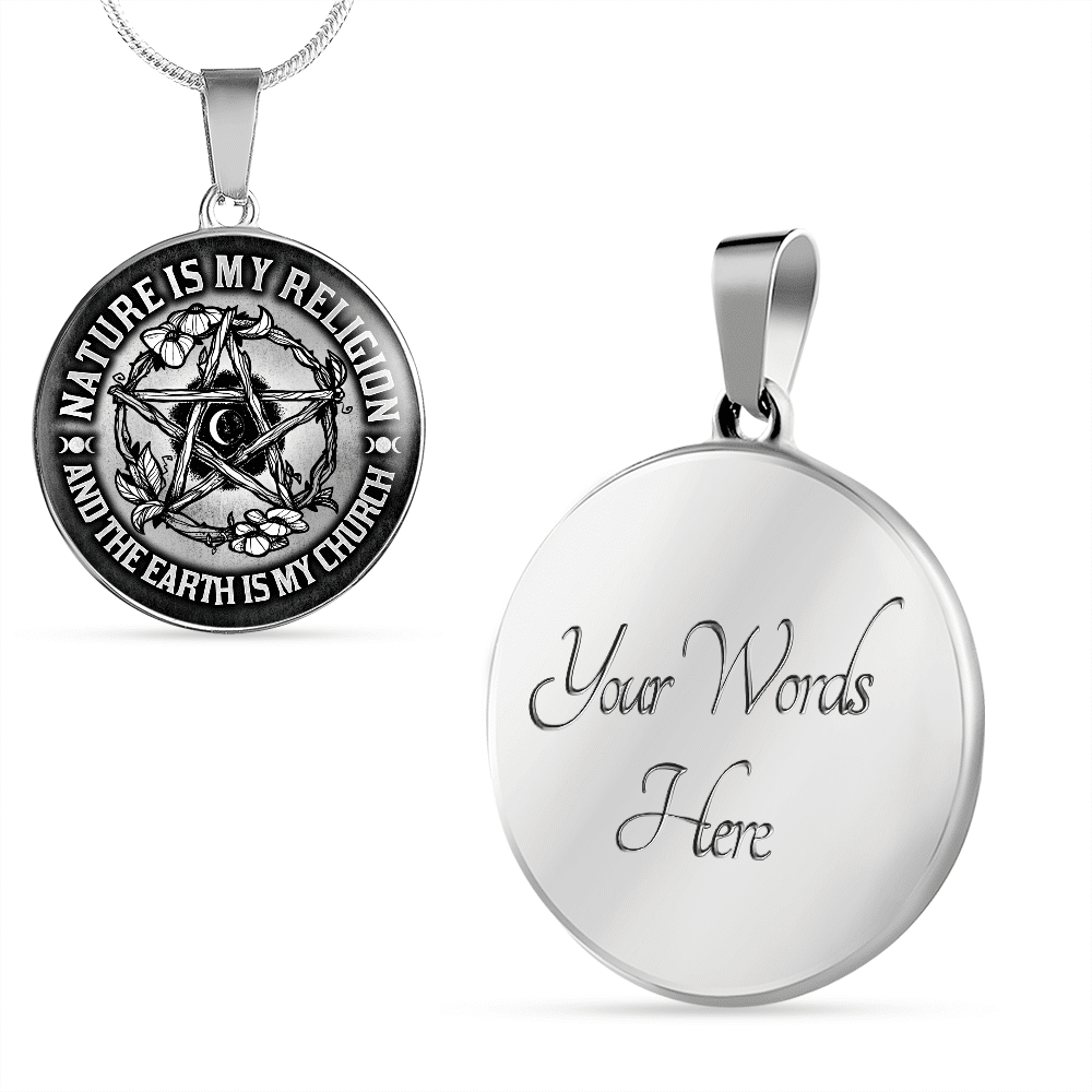 Nature Is My Religion And The Earth Is My Church Witch Wiccan Pentacle Luxury Circle Pendant Necklace - Bangle