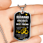To My Husband Soulmate Best Friend I Loved You Then Dog Tag Pendant Necklace - Valentines Anniversary Gifts