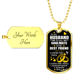 To My Husband Soulmate Best Friend I Loved You Then Dog Tag Pendant Necklace - Valentines Anniversary Gifts