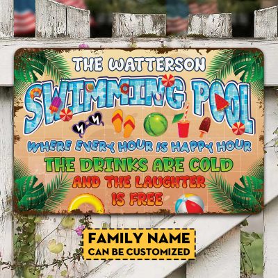 Personalized Swimming Pool Where Every Hour Is Happy Hour The Drinks Are Cold Funny Decorative Metal Sign