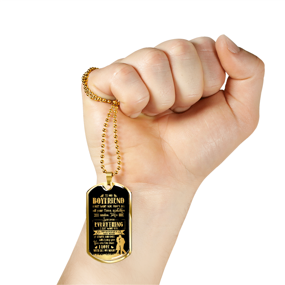 To My Boyfriend Everything I Just Want You Dog Tag Pendant Necklace - Valentines Day Anniversary Gifts To My Boyfriend Everything I Just Want You Dog Tag Pendant Necklace - Valentines Day Anniversary Gifts