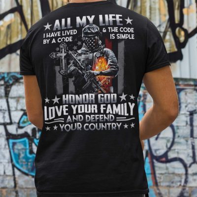 Alternative view of All My Life I Have Lived By A Code And The Code Is Simple Honor God Love Your Family Print On Back T-Shirt Only