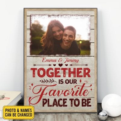 Personalized Photo Together Is Our Favorite Place To Be Couple Framed Canvas - Unframed Poster Wall Art