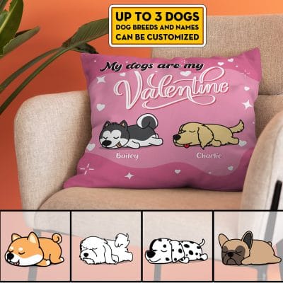Personalized Dog Lazy Lying My Dogs Are My Valentine Throw Pillow - Decorative Pillow - Sofa Home Decor