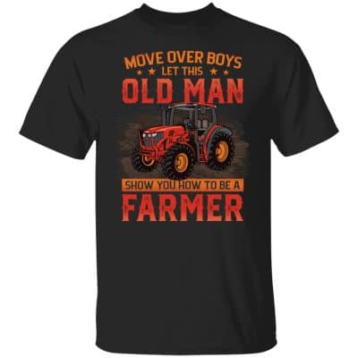 8VT. Farmer More Over Boys Let This Old Man, Black, Unisex T-Shirt