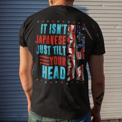 Alternative view of Funny It Isn't Japanese Just Tilt Your Head Joe Biden Print On Back T-Shirt - Hoodie - Sweatshirt