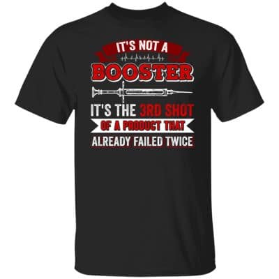 2VT. It's Not A Booster, Black, Unisex T-Shirt