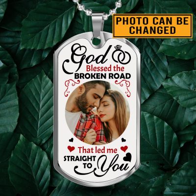 Custom Photo God Blessed The Broken Road Anniversary Dog Tag Pendant Necklace - Personalized Couple Necklace