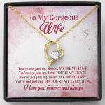 To My Gorgeous Wife You're Not Just My Friend You're My Love Forever Love Heart Pendant Necklace - Forever Love Necklace (18K Yellow Gold)