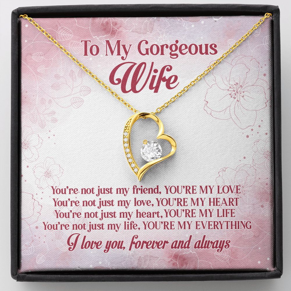 To My Gorgeous Wife You're Not Just My Friend You're My Love Forever Love Heart Pendant Necklace - Forever Love Necklace (18K Yellow Gold)